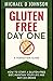 Gluten Free Day One: A Transition Guide