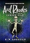 Axel Rhodes and the Cursed Nile (Axel Rhodes Adventures, #2) Axel Rhodes and the Cursed Nile (Axel Rhodes Adventures, #2)