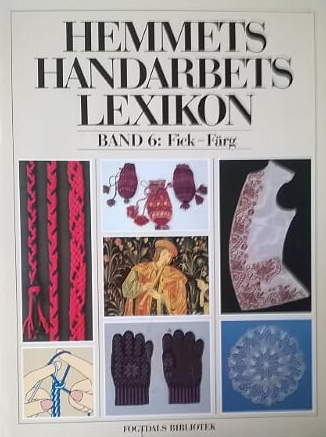 HEMMETS HANDARBETSLEXIKON Band 6: Fick-Färg (#6)