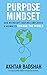 Purpose Mindset: How Microsoft Inspires Employees and Alumni to Change the World