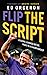 Flip the Script: Lessons Learned on the Road to a Championship