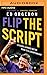 Flip the Script: Lessons Learned on the Road to a Championship
