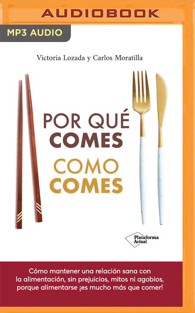 Por qué comes como comes (Narración en Castellano) (Spanish Edition)