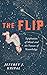 The Flip: Epiphanies of Mind and the Future of Knowledge
