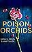 Poison Orchids