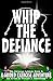 Whip The Defiance