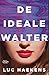 De ideale Walter by Luc Haekens