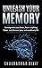 Unleash Your Memory: Reinvi...
