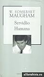 Servidão Humana by W. Somerset Maugham
