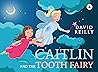 Caitlin And The Tooth Fairy