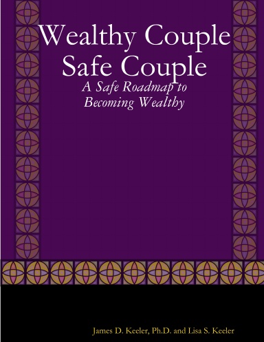 Wealthy Couple Safe Couple: A Roadmap to Becoming Wealthy
