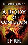 A Body of Confusion