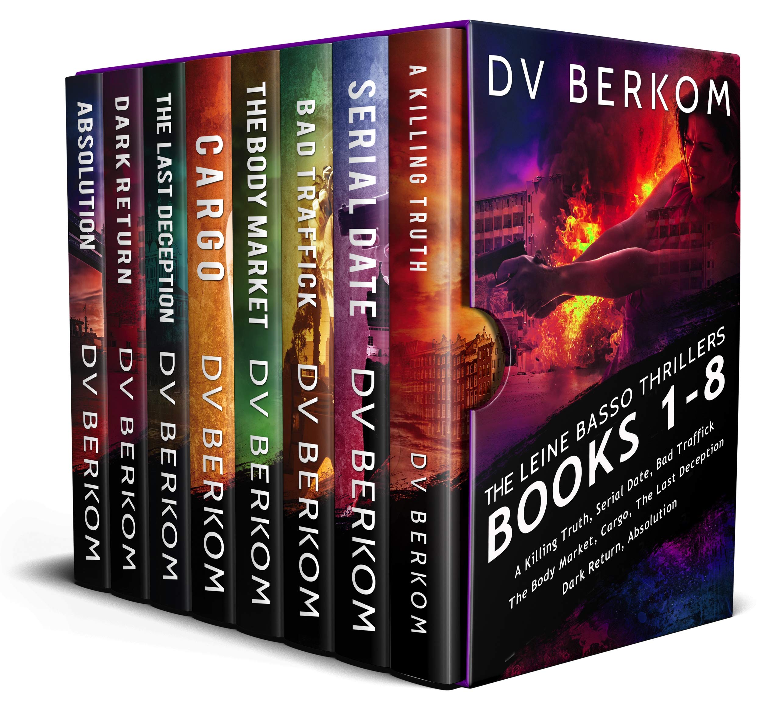 Leine Basso Thrillers, Books 1-8: A Killing Truth, Serial Date, Bad Traffick, The Body Market, Cargo, The Last Deception, Dark Return, Absolution (Leine Basso Thriller Boxset)