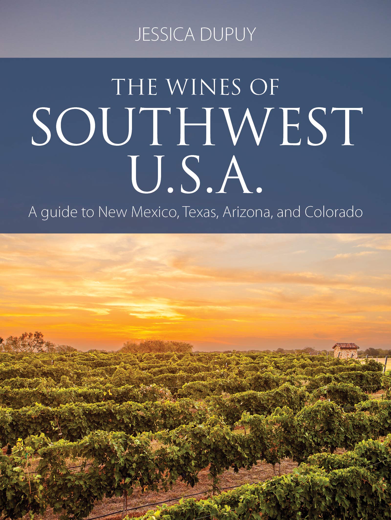 The wines of Southwest U.S.A.: A guide to New Mexico, Texas, Arizona and Colorado (The Infinite Ideas Classic Wine Library)