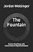 The Fountain by Jordan Weisinger