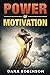 Power of Motivation by Dana Robinson
