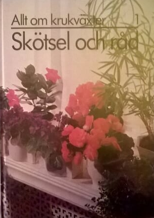 Allt om krukväxter 1: Skötsel och råd (1#)