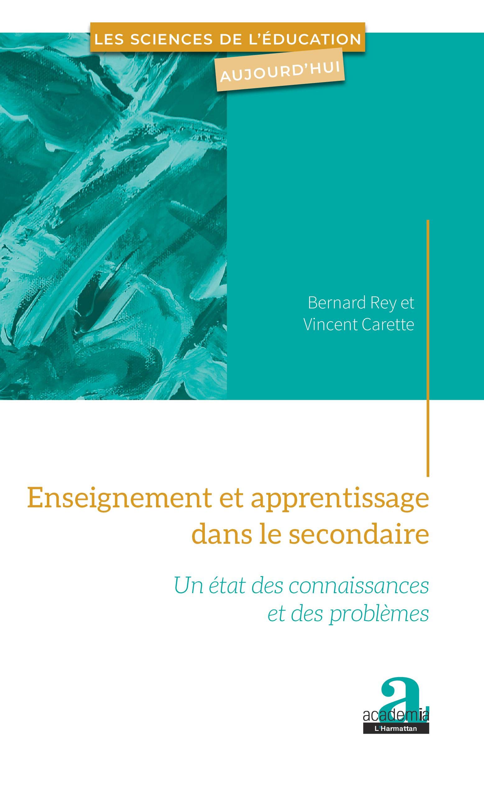 Enseignement et apprentissage dans le secondaire: Un état des connaissances et des problèmes (French Edition)