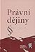 Právní dějiny by Karel Schelle