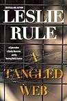 A Tangled Web by Leslie Rule