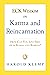 ECK Wisdom on Karma and Reincarnation: How Can You Live Free from Karma and Rebirth?