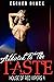 Addicted to the Taste (Hous...