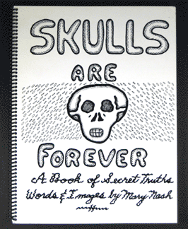 Skulls are forever: A book of secret truths (Spiral-bound)