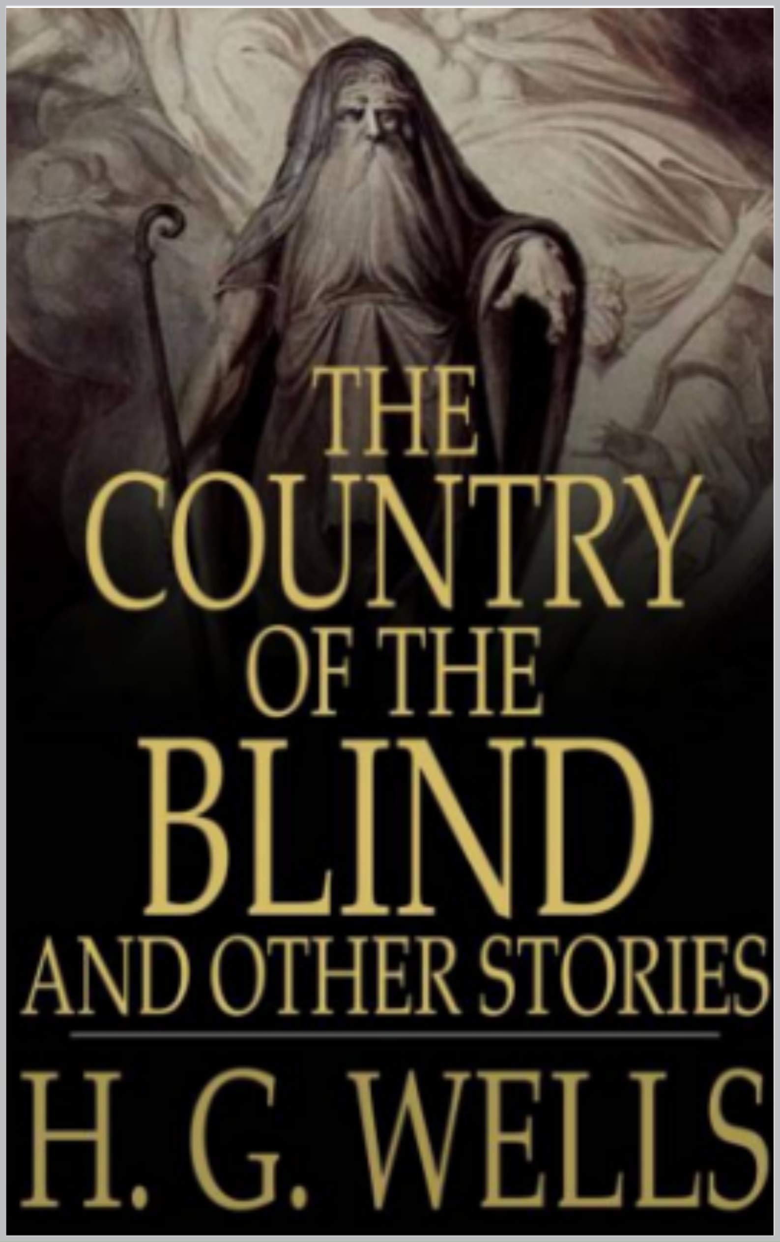 The Country of the Blind and Other Stories