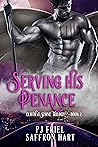 Serving His Penance by P.J. Friel Serving His Penance by P.J. Friel