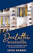 A Step by Step Practical Guide to Organising Your Life