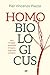 Homo biologicus by Pier Vincenzo Piazza