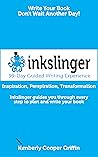 Inkslinger - 99-Day Guided Writing Experience by Kimberly Cooper Griffin