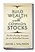 Build Wealth With Common Stocks: Market-Beating Strategies for the Individual Investor