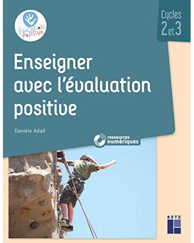 Enseigner avec l'évaluation positive (cycles 2 et 3)
