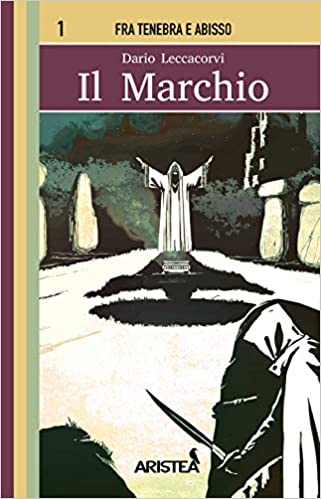 Il marchio (Fra tenebra e abisso, #1)
