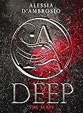 Deep: The Slave