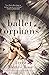 Ballet Orphans: A Prequel (Ballet Theatre Chronicles, #3)