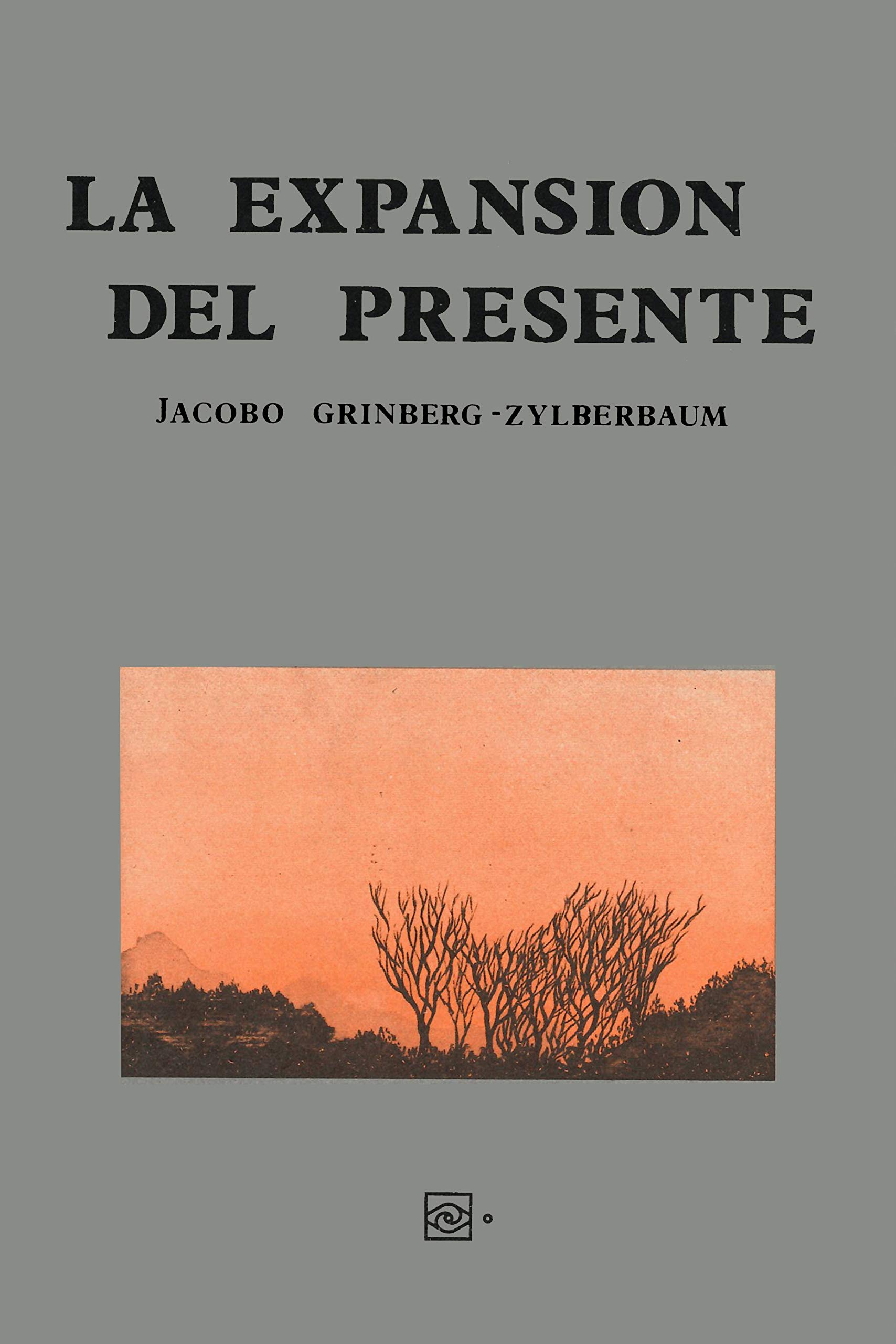 La Expansión del Presente (Spanish Edition)
