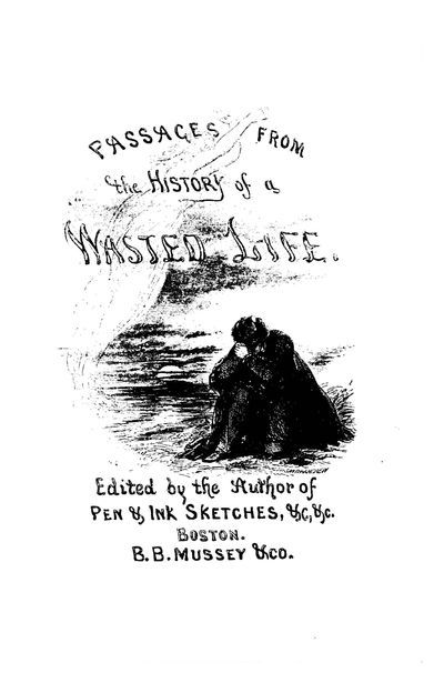 Passages from the History of a Wasted Life (Unknown Binding)