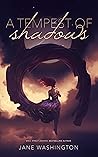 A Tempest of Shadows