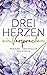 DREI HERZEN: ein Verspreche...