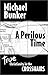 A Perilous Time: True Christianity in the Crosshairs