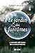 Le jardin des fantômes: L'univers méconnu des schizophrènes