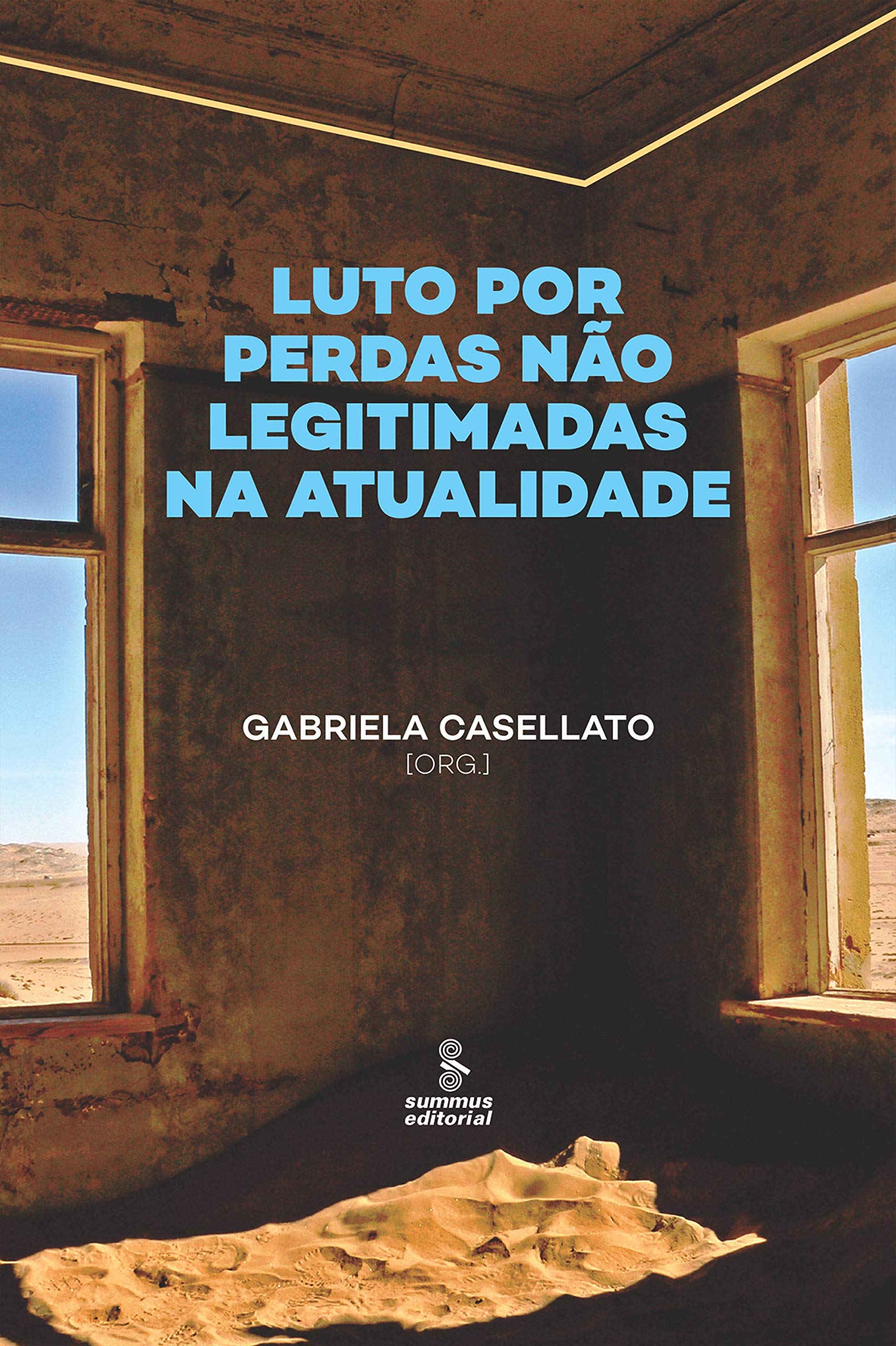 Luto por perdas não legitimadas na atualidade (Portuguese Edition)