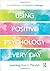 Using Positive Psychology E...