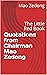 Quotations from Chairman Mao Zedong by Mao Zedong Quotations from Chairman Mao Zedong by Mao Zedong