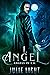 I, Angel (Angels in L.A. #1) by J.C. Andrijeski