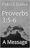 Proverbs 3:5-6: A Message