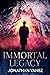Immortal Legacy by Jonathan Yanez