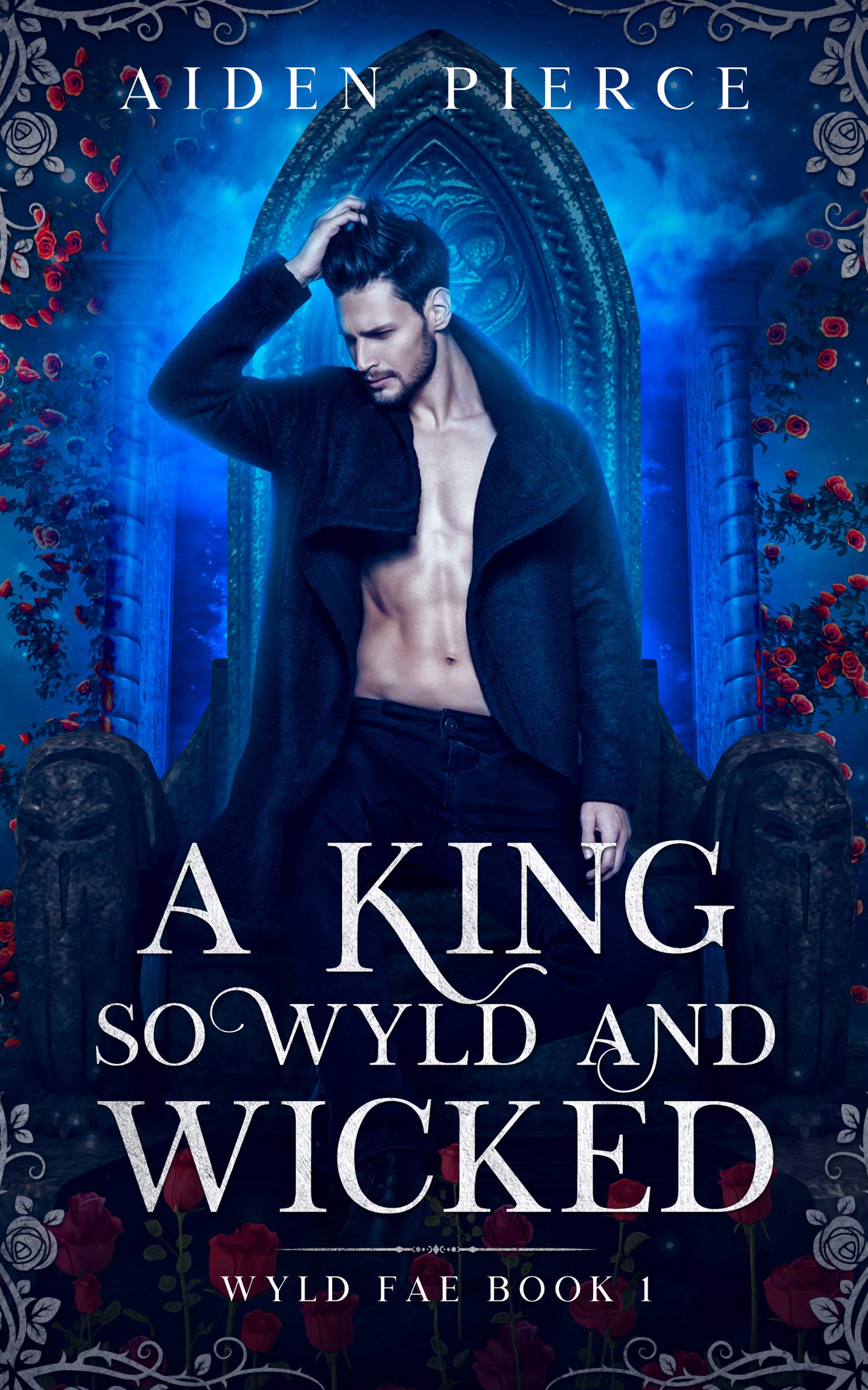 A King So Wyld and Wicked (Wyld Fae, #1)